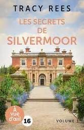 Les secrets de Silvermoor vol.01 | Rees, Tracy. Auteur