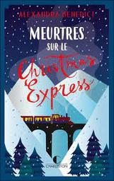 Meurtres sur le Christmas Express | Benedict, Alexandra. Auteur