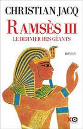 Ramsès III : le dernier des géants | Jacq, Christian. Auteur