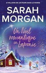 Un Noël romantique en Laponie | Morgan, Sarah. Auteur