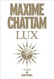 Lux | Chattam, Maxime. Auteur