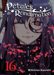 Pétales de Réincarnation t.16 | Konishi, Mikihisa. Auteur