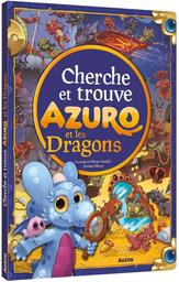 Azuro et les dragons : cherche et trouve | Souillé , Olivier. Auteur