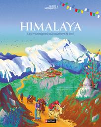 Himalaya : les montagnes qui touchent le ciel | Romero Marino, Soledad. Auteur