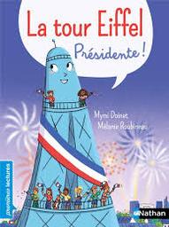 La tour Eiffel présidente ! | Doinet, Mymi. Auteur