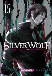 Silver Wolf t.15 : Blood Bone | Konda, Tatsukazu. Auteur
