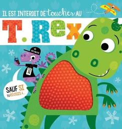 Il est interdit de toucher au T.Rex | Greening, Rosie. Auteur