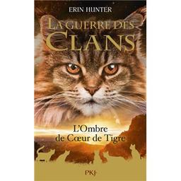 La guerre des clans : l'ombre de coeur de tigre | Hunter, Erin. Auteur