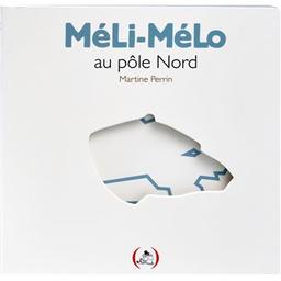 Méli-Mélo au Pôle Nord | Perrin, Martine. Auteur