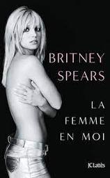 La femme en moi | Spears, Britney. Auteur