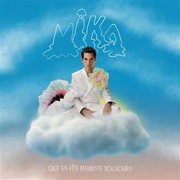 Que ta tête fleurisse toujours [CD] / Mika | Mika (1983-....) - chanteur anglo-libanais