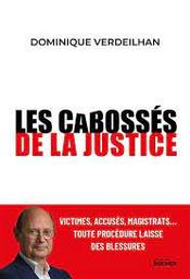 Les cabossés de la justice | Verdeilhan, Dominique. Auteur