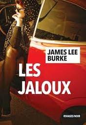 Les jaloux | Burke, James Lee. Auteur