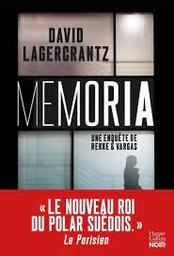 Memoria : Une enquête de Rekke & Vargas | Lagercrantz, David. Auteur