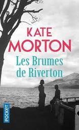 Les brumes de Riverton | Morton, Kate. Auteur