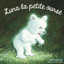 Luna la petite ourse | Krings, Antoon. Auteur