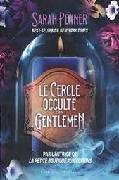 Le cercle occulte des gentlemen | Penner, Sarah. Auteur