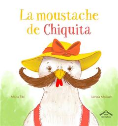 La moustache de Chiquita | Tibi, Marie. Auteur