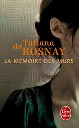 La mémoire des murs | Rosnay, Tatiana de. Auteur