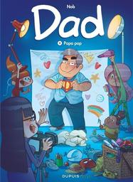 Dad t.09 : Papa pop | Nob. Auteur