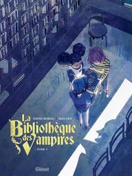 La Bibliothèque des Vampires t.01 | Boriau, David. Auteur