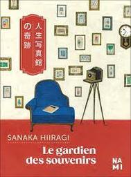 Le gardien des souvernirs | Hiiragi, Sanaka. Auteur