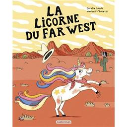 La licorne du Far West | Saudo, Coralie. Auteur