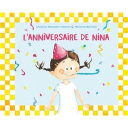 L'anniversaire de Nina | Naumann-Villemin, Christine. Auteur
