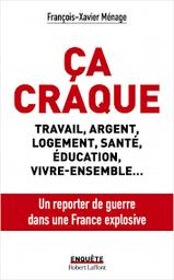 Ca craque : Voyage au coeur de la France | Ménage, François-Xavier. Auteur