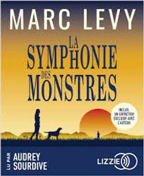 La symphonie des monstres | Levy, Marc. Auteur