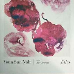 Elles / Youn Sun Nah | Sun Nah, Youn