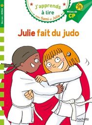 J'apprends à lire avec Sami et Julie : Julie fait du judo | Massonaud, Emmanuelle. Auteur