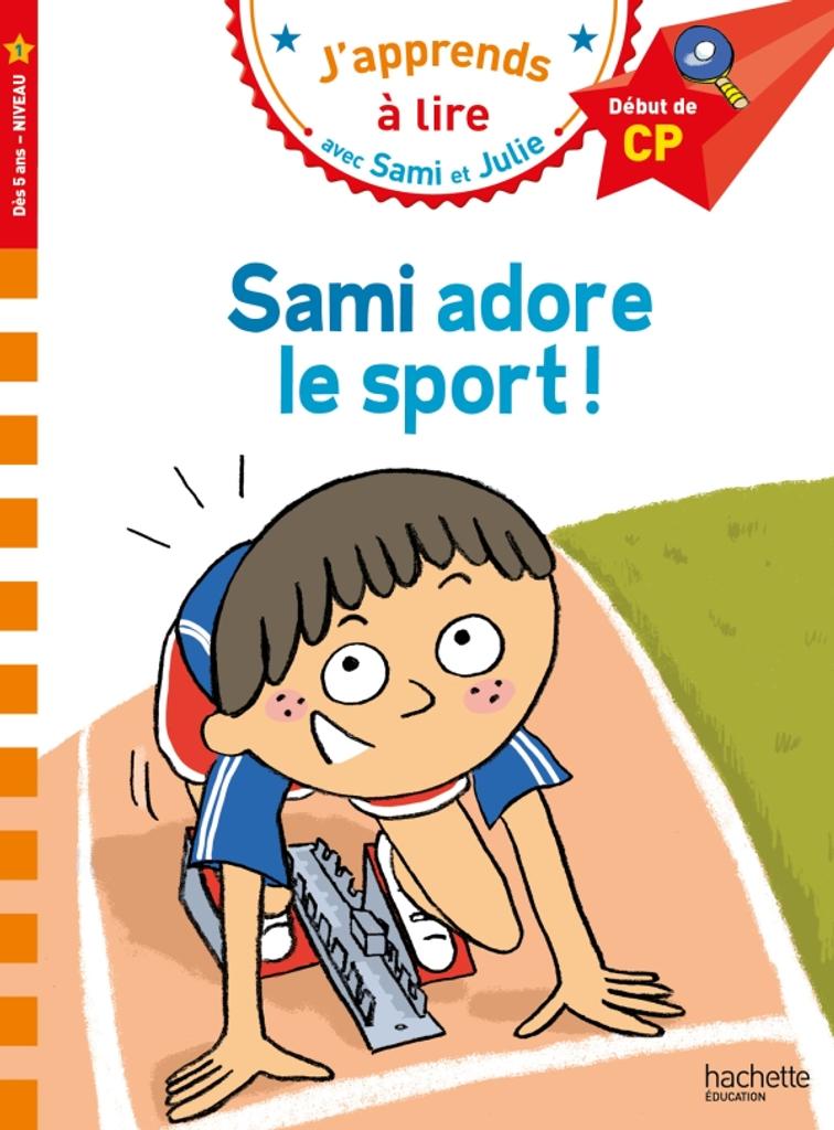 J'apprends à lire avec Sami et Julie : Sami adore le sport ! | 
