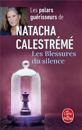 Les blessures du silence | Calestrémé, Natacha. Auteur