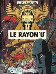 Avant Blake et Mortimer t.01 : Le Rayon 'U' | Jacobs, Edgar Pierre. Auteur