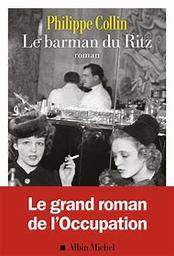 Le barman du Ritz | Collin, Philippe. Auteur