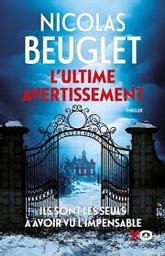 L'ultime avertissement | Beuglet, Nicolas. Auteur