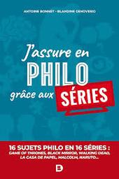 J'assure en philo grâce aux séries | Bonnet, Antoine. Auteur